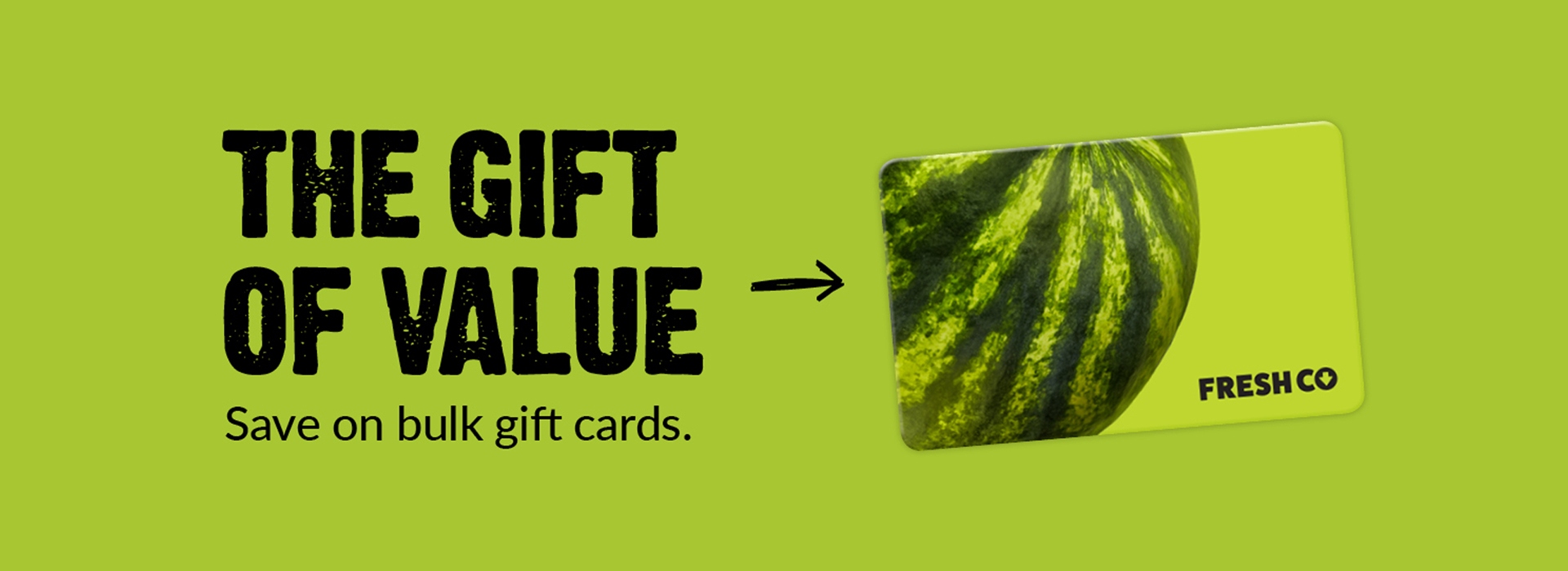 Give the gift of value with FreshCo gift cards