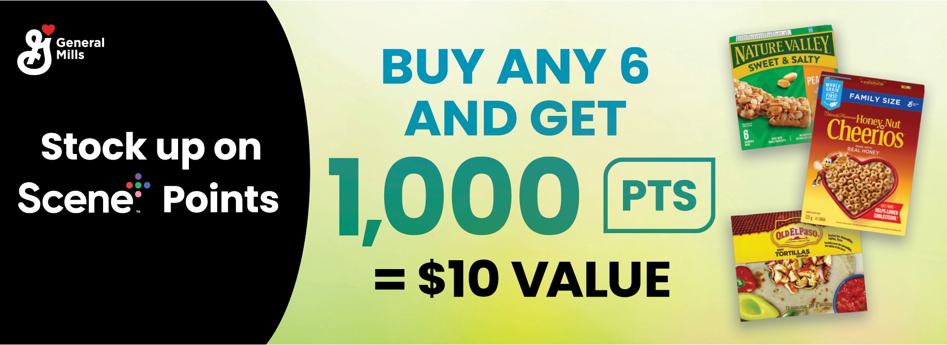 The advertisement for General Mill states â€œStock up on Scene Points, Buy Any 6 and get 1000 points = $10 valueâ€. The promotional banner showcases 6 of General Mills products.