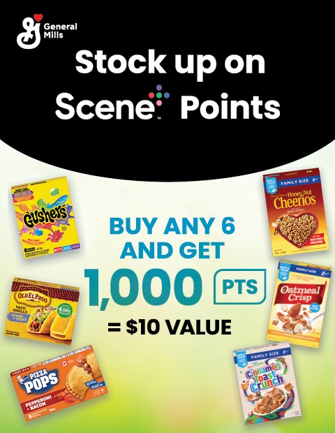 The advertisement for General Mill states â€œStock up on Scene Points, Buy Any 6 and get 1000 points = $10 valueâ€. The promotional banner showcases 6 of General Mills products.